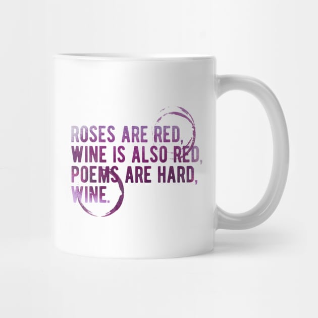 Cute Valentines Day Gift. Roses are  red, Wine is also red - Funny Meme Valentines Day Wine Quote Drinking by anycolordesigns